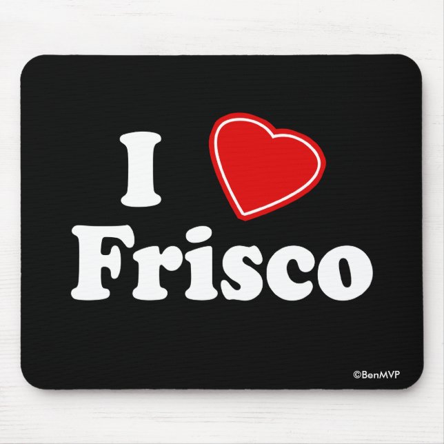 I Liebe Frisco Mousepad (Vorne)