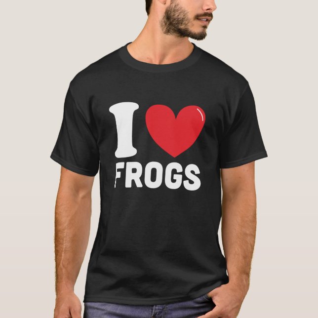 I Liebe Frösche, Bestes Froschgeschenk T-Shirt (Vorderseite)