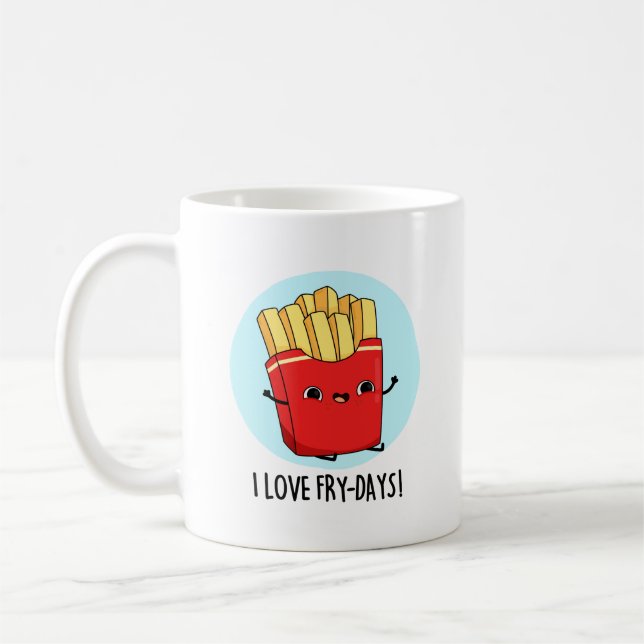 I Liebe Fry Days Funny French Fries Pun Kaffeetasse (Links)