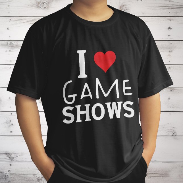 I Liebe Game Shows, Funny Sprichwort Game Shows Lo T-Shirt (Von Creator hochgeladen)