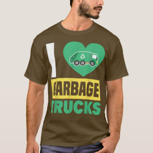 I Liebe Garbage Trucks Garbage Truck Driver Recycl T-Shirt