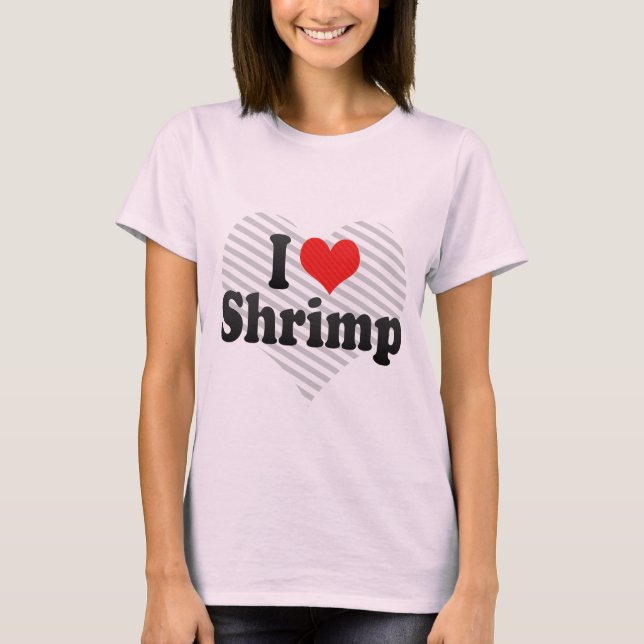 I Liebe-Garnele T-Shirt (Vorderseite)