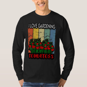 I Liebe Gartenarbeit von meinem Kopf Tomaten Bauer T-Shirt