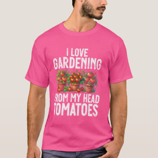 I Liebe Gartenarbeit von meinem Kopf Tomaten Gemüs T-Shirt
