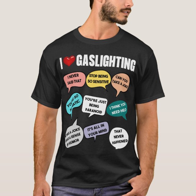 "I Liebe Gaslighting" Fun & Unheil Hoodie Design. T-Shirt (Vorderseite)