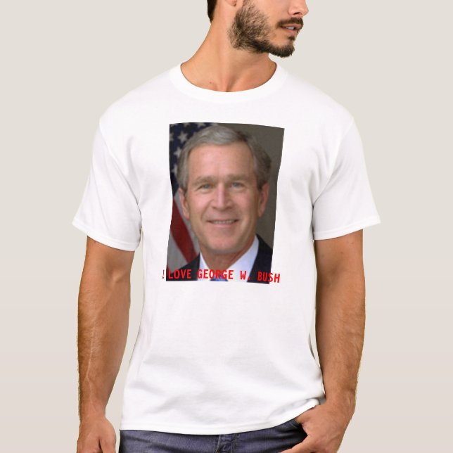 I LIEBE GEORGE W. BUSH T-Shirt (Vorderseite)