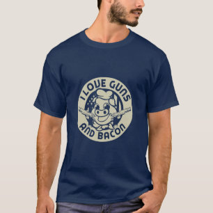 I Liebe Gewehre und Bacon Schweinefleisch Schwein  T-Shirt