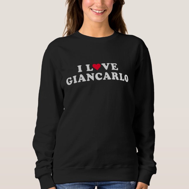I Liebe Giancarlo Matching Girlfriend & Boyfriend  Sweatshirt (Vorderseite)