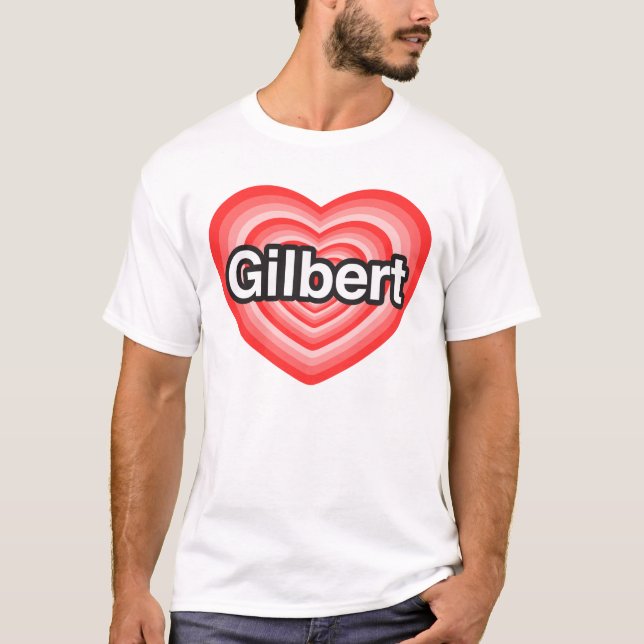 I Liebe Gilbert. Liebe I Sie Gilbert. Herz T-Shirt (Vorderseite)