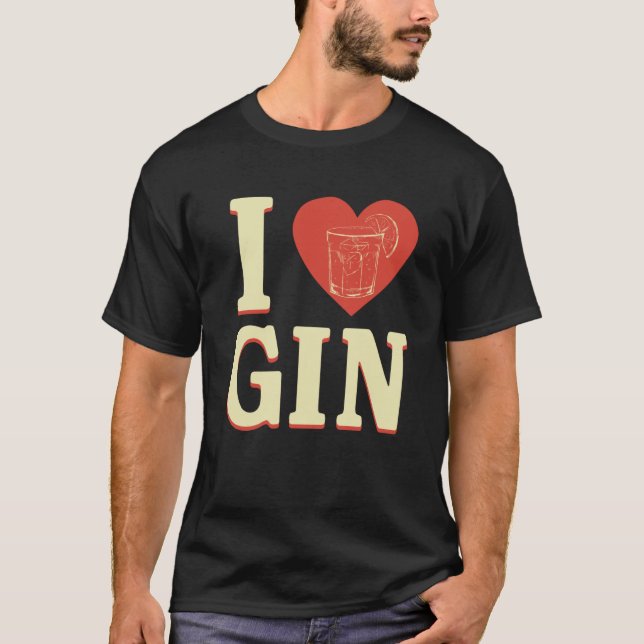 I Liebe Gin T-Shirt (Vorderseite)