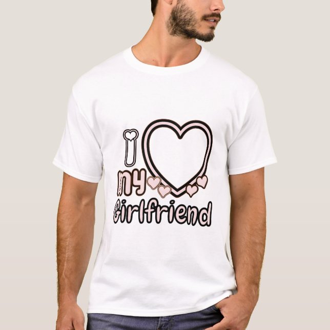 I Liebe Girlfriend Custom T - Shirt (Vorderseite)