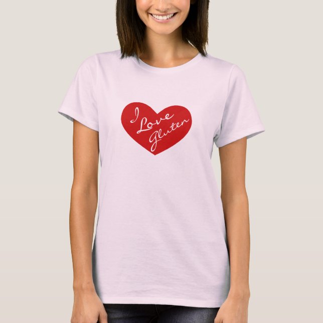 I Liebe Gluten T-Shirt (Vorderseite)