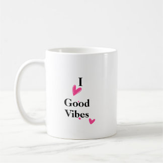 I Liebe Good Vibes Kaffee Tasse 11 oz