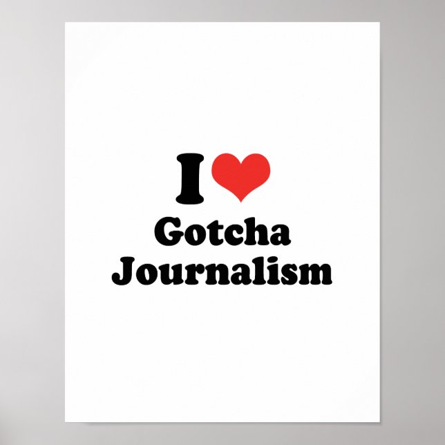 I LIEBE GOTCHA JOURNALISM - .pnng Poster (Vorne)