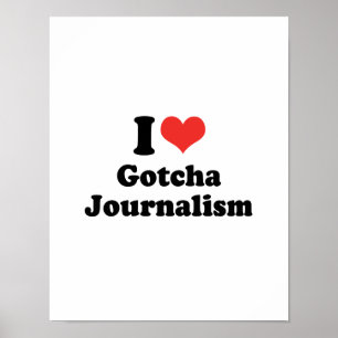 I LIEBE-GOTCHA JOURNALISMUS - .PNG POSTER