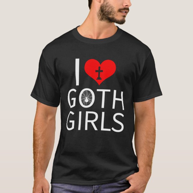 I Liebe Goth Girls T-Shirt (Vorderseite)