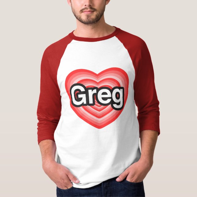 I Liebe Greg. Liebe I Sie Greg. Herz T-Shirt (Vorderseite)