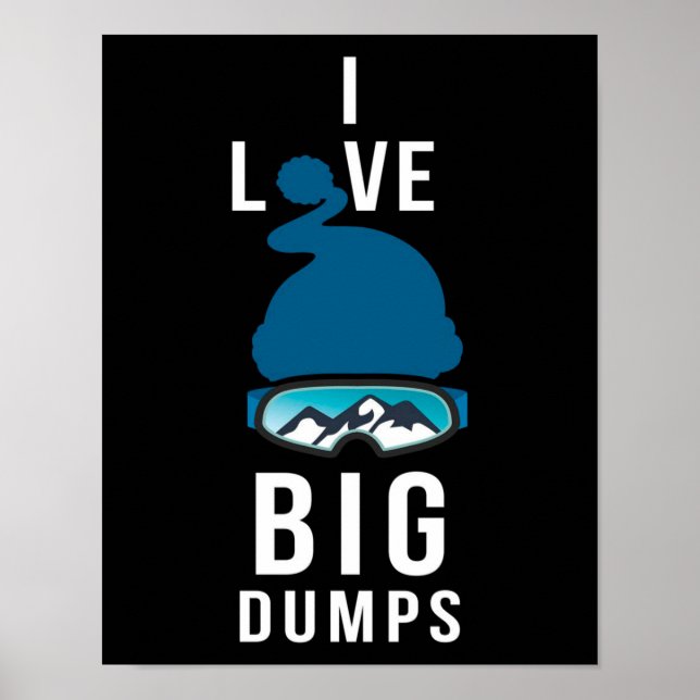I LIEBE GROSSE DUMPS POSTER (Vorne)