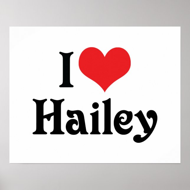 I Liebe Hailey Poster (Vorne)
