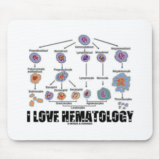 I Liebe Hämatologie (Blutzelllinie) Mousepad