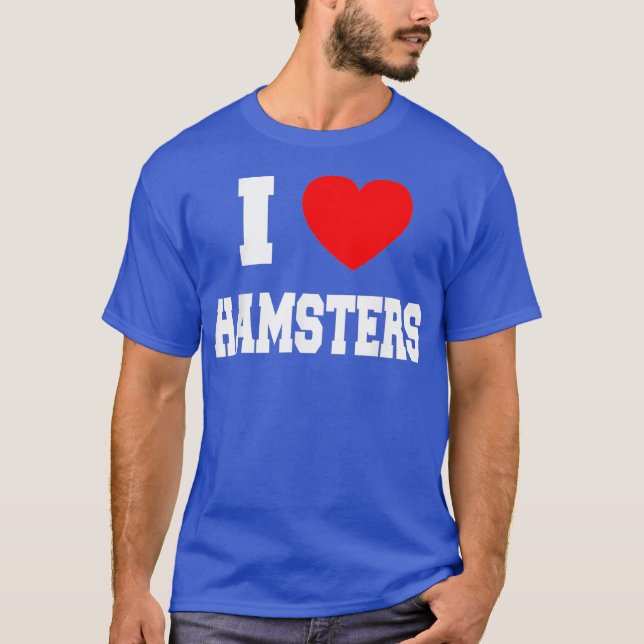 I Liebe Hamsters T-Shirt (Vorderseite)