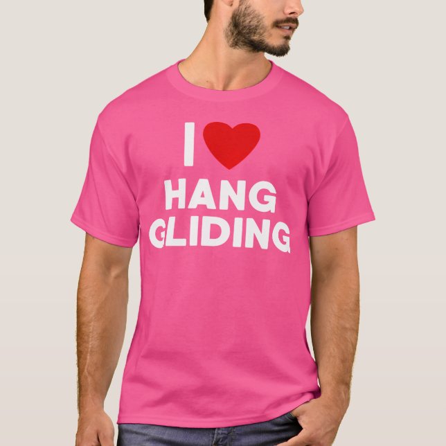 I Liebe Hang Gliding T Shirt (Vorderseite)