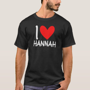 I Liebe Hannah Name Personalisiert Girl Beste Freu T-Shirt