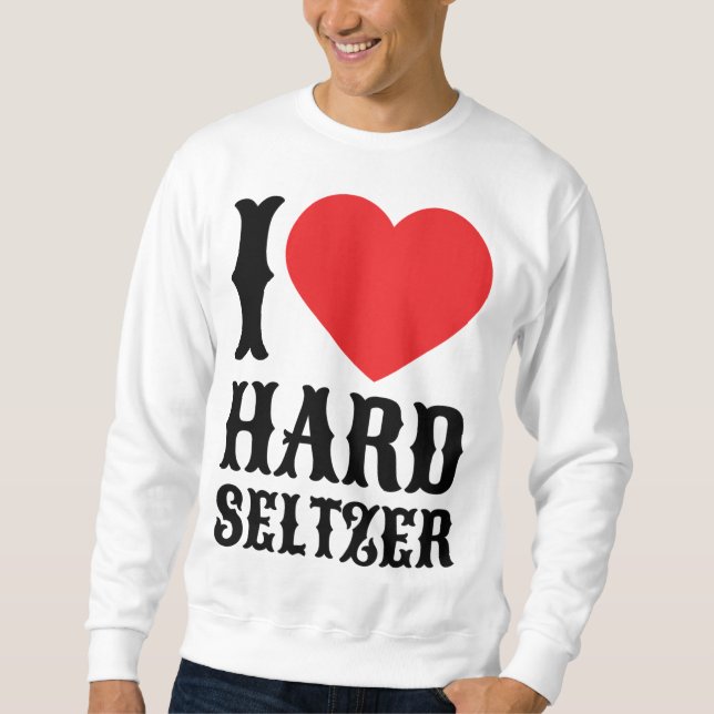 I Liebe Hard Seltzer Ranch Wasser Alkohol Obstbär Sweatshirt (Vorderseite)