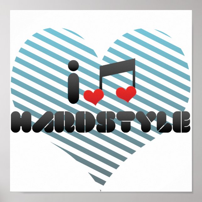 I Liebe Hardstyle Poster (Vorne)