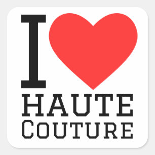 I Liebe haute Couture Quadratischer Aufkleber