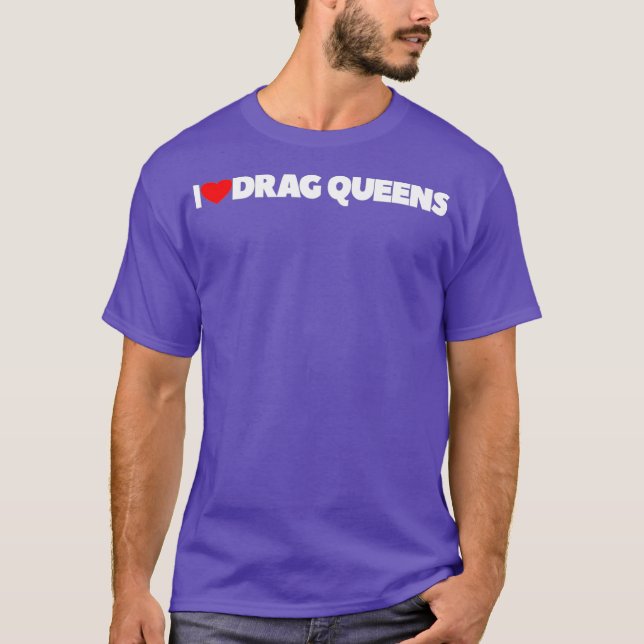 I Liebe Heart Drag Queens T-Shirt (Vorderseite)