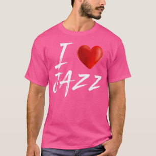 I Liebe Heart Jazz Music T Shirt