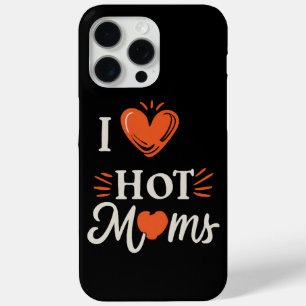 I Liebe heiße Mamas ich Herz heiße Mamas gestört R Case-Mate iPhone Hülle
