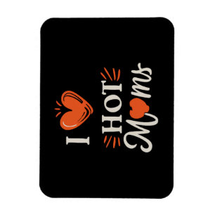 I Liebe heiße Mamas ich Herz heiße Mamas gestört R Magnet