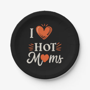 I Liebe heiße Mamas ich Herz heiße Mamas gestört R Pappteller