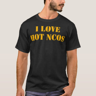 I Liebe Heiße Ncos Artenruhe T-Shirt