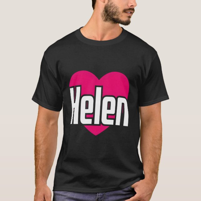 I Liebe Helen Vorname I He Helen T-Shirt (Vorderseite)