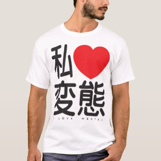 I Liebe HentaI T-Shirt