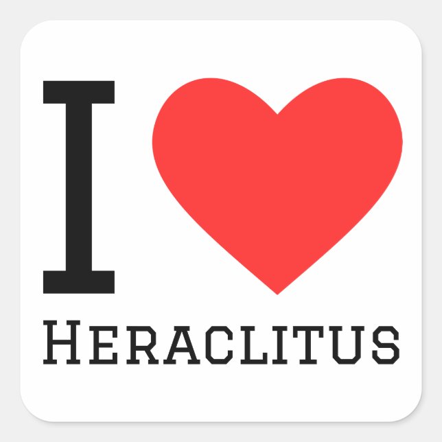 I Liebe Heraclitus Quadratischer Aufkleber (Vorderseite)
