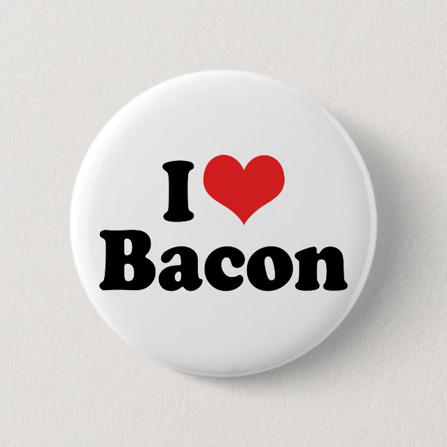 I Liebe Herz Bacon - Bacon Lover Button (Vorderseite)