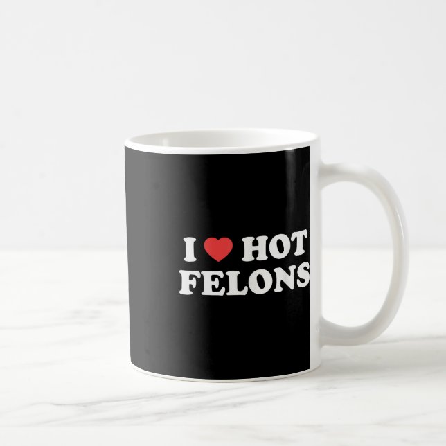 I Liebe Herz Hot Felons Kaffeetasse (Rechts)