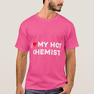 I Liebe (Herz) Mein heißer Chemist Valentine Coupl T-Shirt