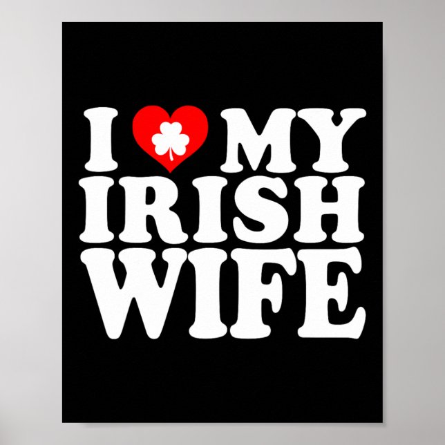 I Liebe Herz My Irish Ehefrau St Patricks Day Poster (Vorne)