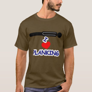 I Liebe(Herz) Planking T-Shirt
