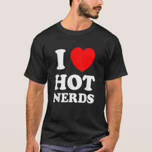 I Liebe Herzheiße Nerds Erwachsene Geek T-Shirt