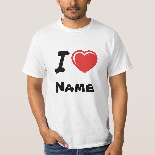 I Liebe Herzlicher Individuelle Name T-Shirt (Vorderseite)