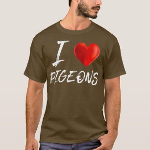 I Liebe Herzstück PIGEONS Tierfütterung Lover T Sh T-Shirt