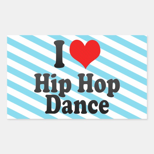 I Liebe Hip Hop Dance Rechteckiger Aufkleber (Vorderseite)