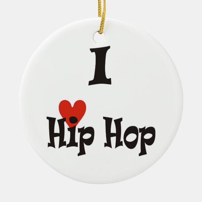 I Liebe Hip Hop Keramik Ornament (Vorne)