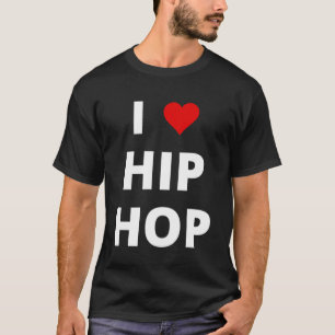 I Liebe Hip Hop mit einem roten Herz T-Shirt